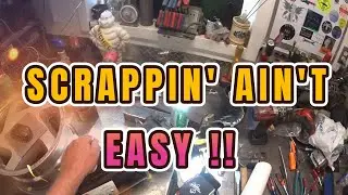 SCRAPPIN' AIN'T EASY !