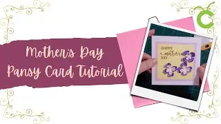 How to Make a Pretty Pansy Flower Mother&rsquo;s Day Card