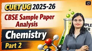 Chemistry Sample Paper Analysis Part 2 | BOARD + CUET | Drishti CUET & CLAT