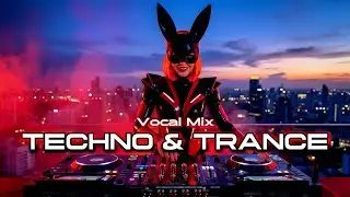 VIXENORA | BEST OF TECHNO & VOCAL TRANCE MIX 2025 | UPLIFTING ENERGIC PARTY VOL. 2