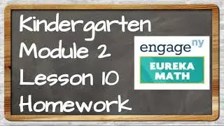 Eureka Math Kinder Module 2 Lesson 10 Homework