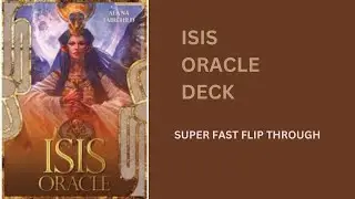 Isis Oracle Deck Flip Through