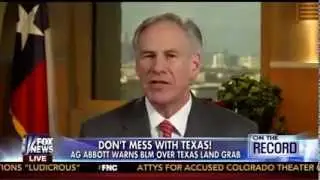 Greg Abbott Warns Bureau of Land Management Over Texas Land Grab on Fox News with Greta Van Susteren