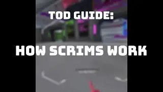 TOD Guide: How Scrims Work