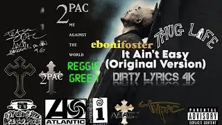2Pac, Eboni Foster, Reggie Green - It Ain't Easy (Demo)(Dirty) 4K