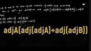 Questions Based on Properties of Adjoint /JEE/2026/Important/Matrix/Determinants 