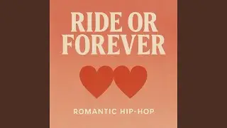 Ride or die love