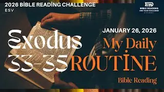 01/26/26ㅣExodus 33-35ㅣ2026 Bible Reading Challengeㅣ