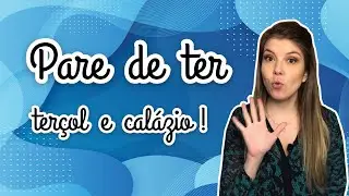 Pare de ter terçol e calázio! Tratamento simples e eficaz!