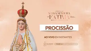 Encerramento - Procissão da Festa de N.S de Fátima 2025