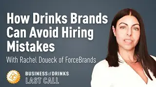 Hiring is changing in the drinks business | Last Call