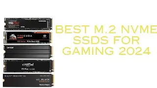 Level Up Your Gaming: Best M.2 NVMe SSDs for 2024!