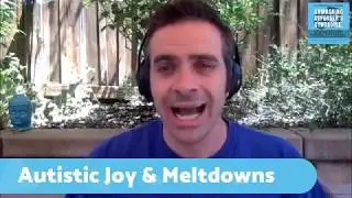 15. My Autistic Body; Sensory Joy & Avoiding Meltdowns.