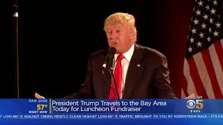 Few Details Made Public As Trump Visits Bay Area For Fundraiser