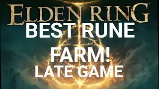 Best Late Game Farming Method in Elden Ring (1 Million Runes in 7 Minutes!)