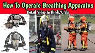 How To Operate Breathing  Apparatus For Fire Fighter How Does Use SCBA In Hindi/Urdu