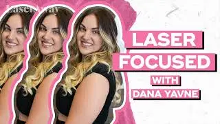Laser Focused: Dana Yavne