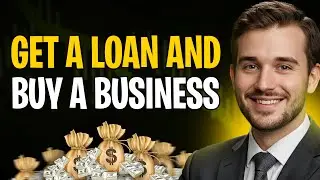 How to Get Funding to Buy a Business (Get a Loan to Buy a Business)✅