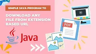 Download any file from extension based URL using Java program.