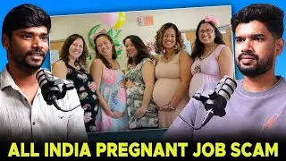 Make women pregnant, earn lakhs ?? | ep: 434 | Tamil podcast | scam | bihar