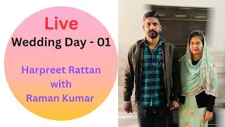 Live Wedding Day -1 Harpreet Rattan with Raman Kumar film by Bunty studio Nsr MoB- 8872560361