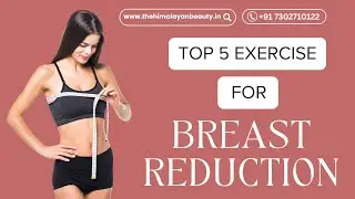 Best 5 Breast Reduction Exercises | Get Toned & Firm Naturally | Himalayan Beauty
