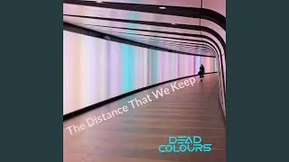 The Distance That We Keep