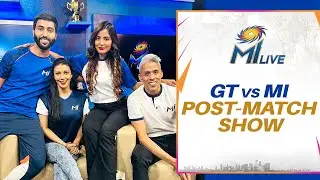 MI Live: GT vs MI - Post-match Show | Mumbai Indians