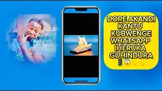 DORE AKANDI KANTU KUBWENGE WHATSAPP LHERUKAGUHINDURA睡📱#burundi # #burundian #rwandatoday
