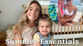 Favorite Toddler Summer Essentials 2022 | Toddler Summer | Mom Favorites
