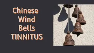 Terapia de relajaci&oacute;n para tinnitus con campanas chinas, ayuda a bajar el zumbido de o&iacute;dos