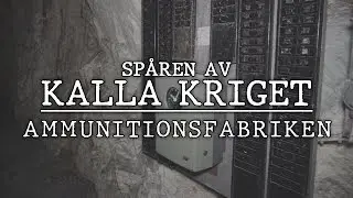 Spåren Av Kalla Kriget | Ammunitionsfabriken