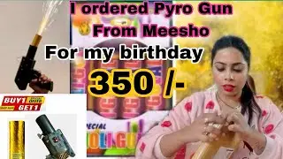 I ordered Pyro Gun cold fire gun from Meesho || Meesho birthday  items haul