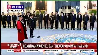 Pelantikan Wamenkeu & Pengucapan SUmpah Hakim MK