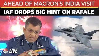 LIVE: Ahead Of French President Macron Visit, IAF's BIG HINT At Fleet Expansion With Rafale, MRFA