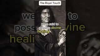 The Quirky 'Royal Touch&rsquo; | Cure-all or Royal Charade? #RoyalTouch #MedievalBeliefs #Healing