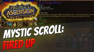How to get Mystic Enchant: Fired Up | Mage [Bronzebeard | Ascension Warcraft Reborn]