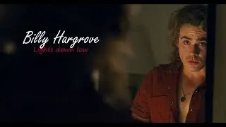 billy hargrove l lights down low
