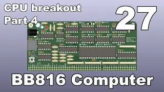 #27 - CPU breakout board, part 4 - BB816 Computer