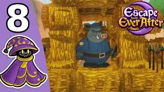 The Construction Site - Escape From Ever After Part 8