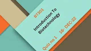 BT301 Introduction To Biotechnology Quiz No 1 Solution