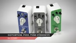 Mini FX Pedals (Distortion, Fuzz, Tube Overdrive) | Monoprice Quick Look