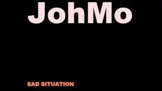 JohMo - Sad Situation (2001)