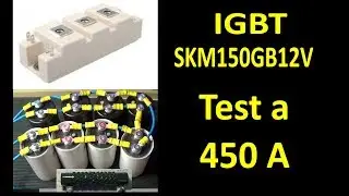 0366: TEST 450 ampere IGBT Semikron SKM150GB12V