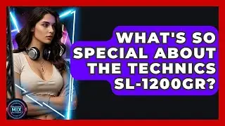 What's So Special About The Technics SL-1200GR? - Electronic Mix Masters