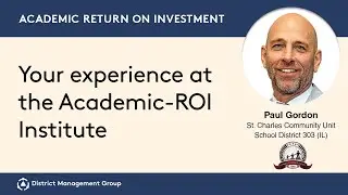 Paul Gordon, Superintendent of St. Charles Community Unit School District 303 (IL) -A-ROI Institute