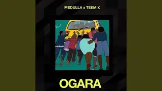 Ogara (feat. Teemix)