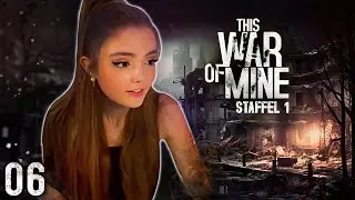 This War of Mine #06 ● zwischen Gut und B&ouml;se 🪖 ● German Deutsch ● [Staffel 1]