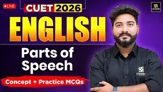 Parts of Speech With Examples | CUET English Language | English for CUET 2026 | Mohit Sir