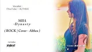 MIIA - Dynasty (ROCK | Cover - ALTHEA)